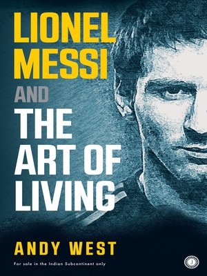 cover image of Lionel Messi and The Art of Living